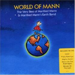 Manfred Mann's Earth Band : World Of Mann The Very Best Of